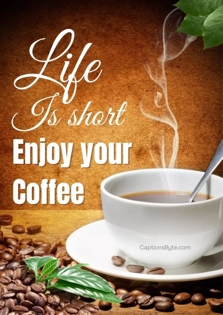 enjoy your coffee