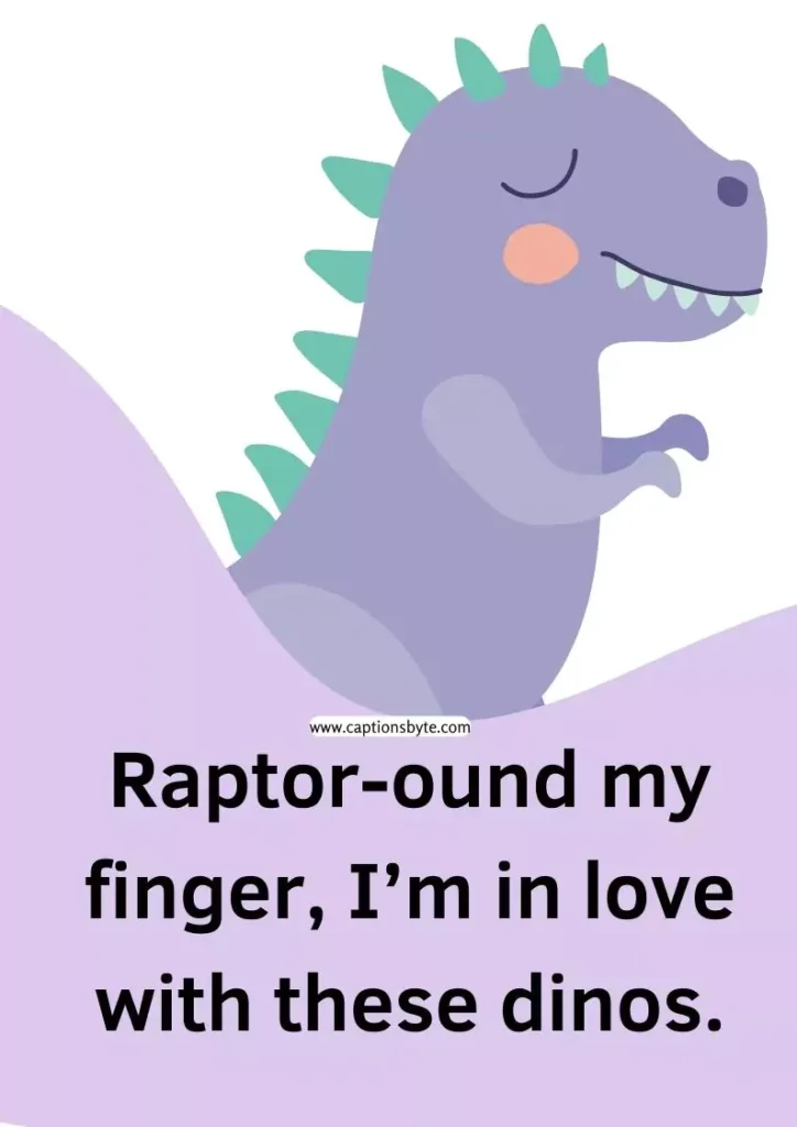 Dinosaur Instagram captions.