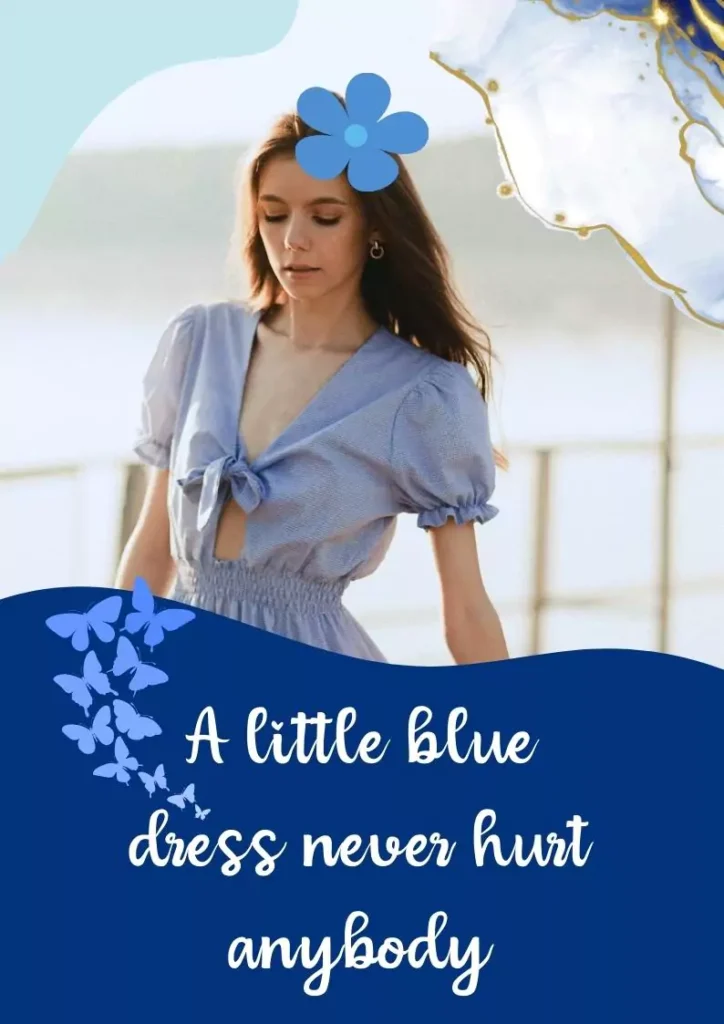 Blue Dress Captions for Instagram.