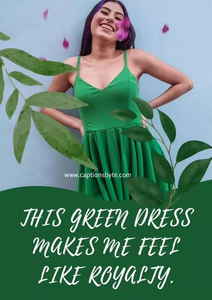 Green dress captions.
