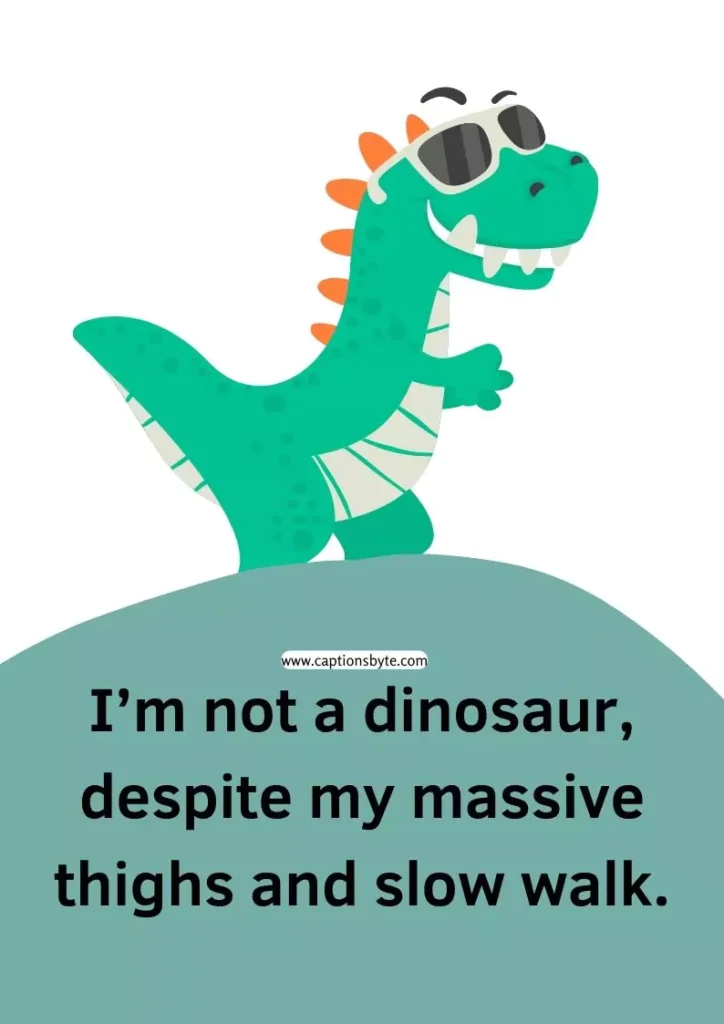 Dinosaur funny quotes.
