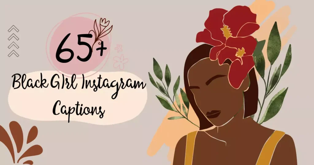 Black Girl Captions for Instagram