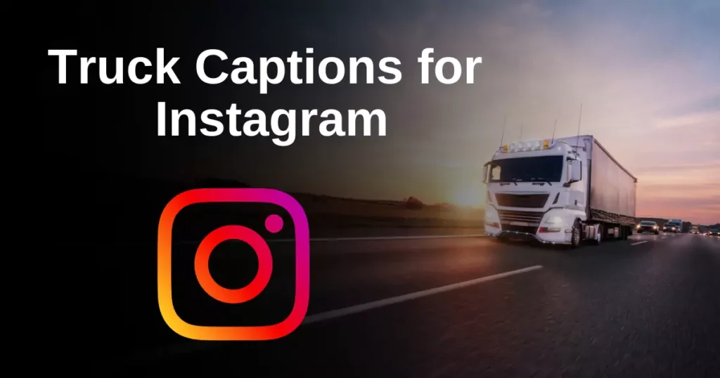 Truck Captions for Instagram
