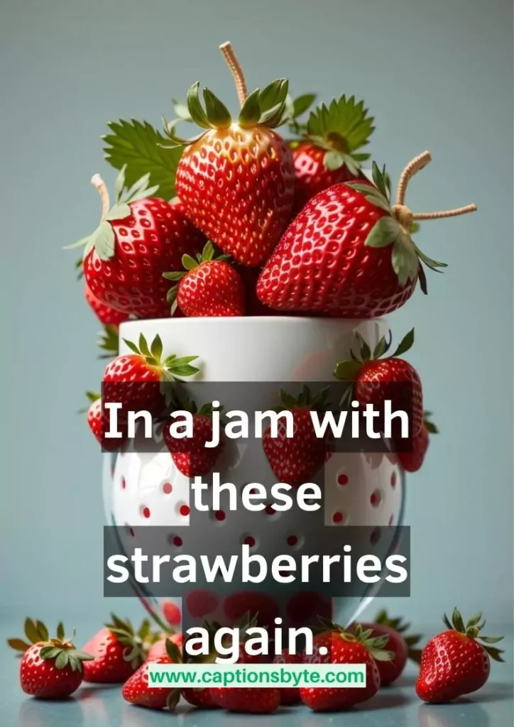 Funny Strawberry Captions