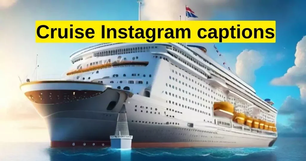 Cruise Instagram captions