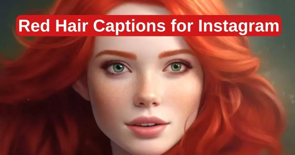 Red Hair Captions for Instagram