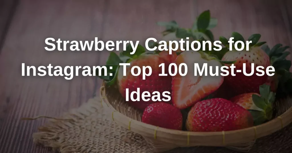 Strawberry Captions for Instagram