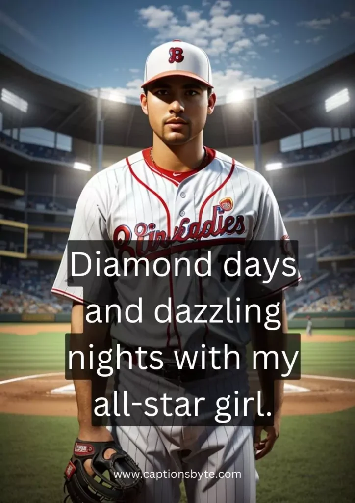 Baseball captions for Instagram with girlfriend