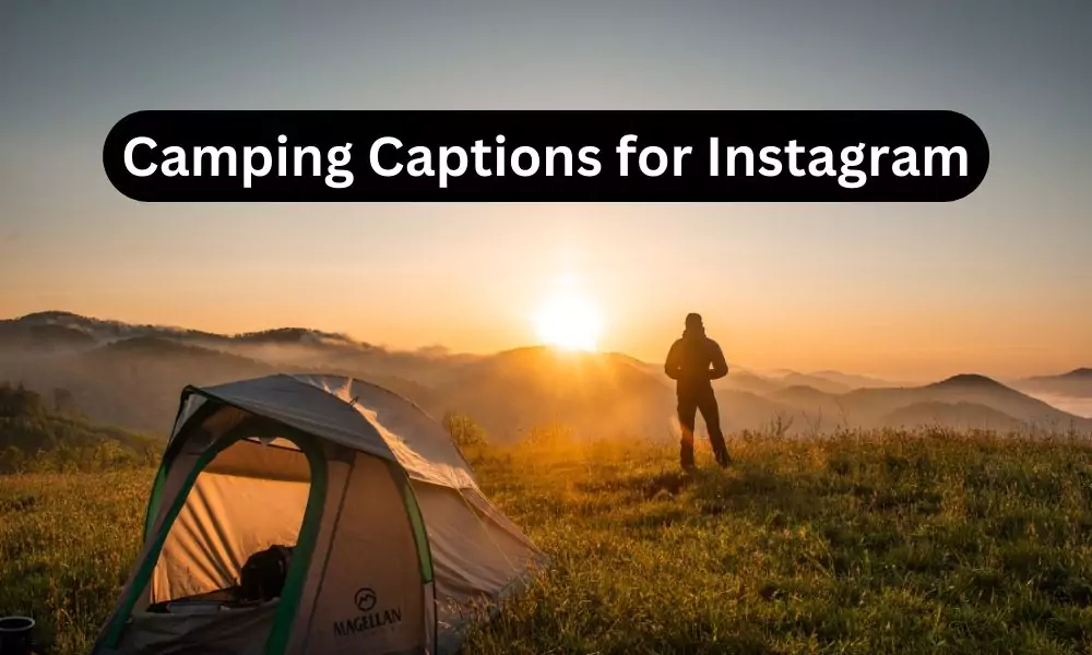 Camping Captions for Instagram Photos