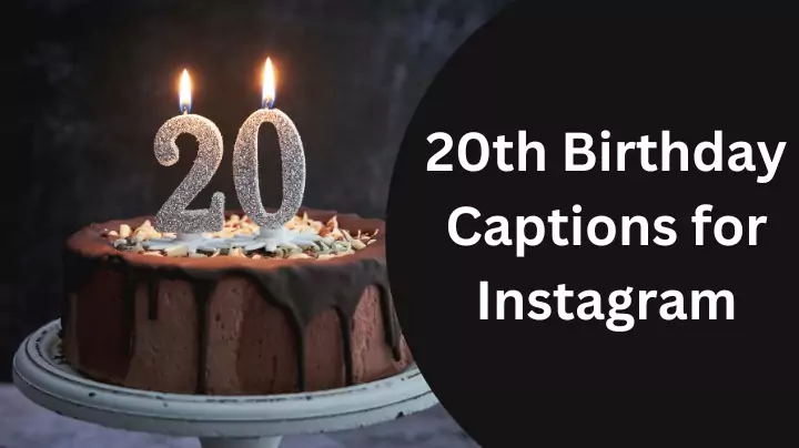 20th Birthday Captions for Instagram