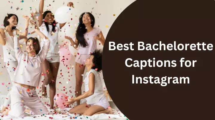 Bachelorette Captions for Instagram