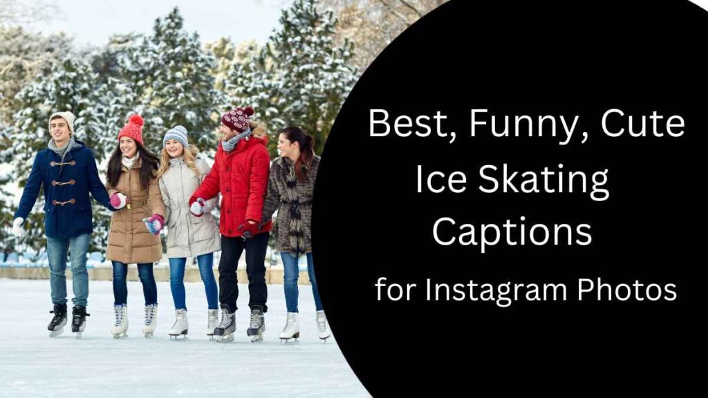 Ice Skating Captions for Instagram