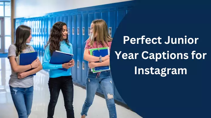 Junior Year Captions for Instagram