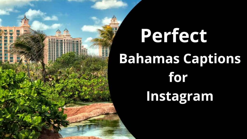 Perfect Bahamas Captions for Instagram