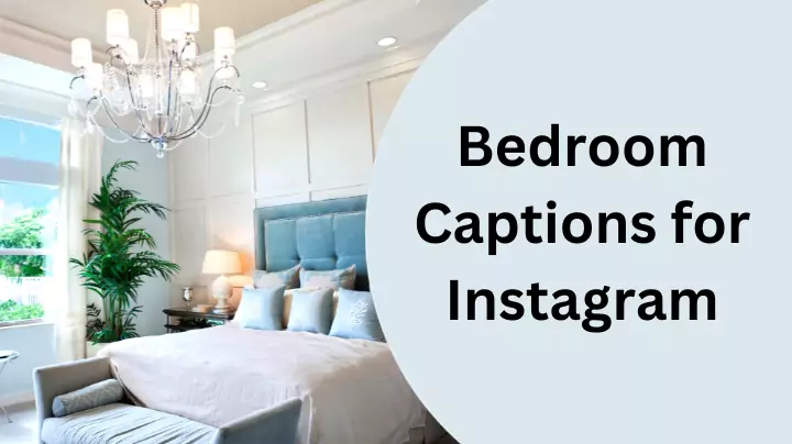 Bedroom captions for Instagram