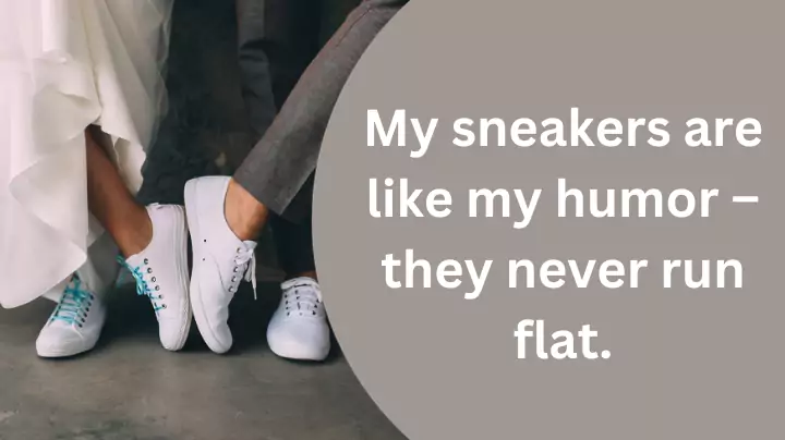 Funny sneaker captions