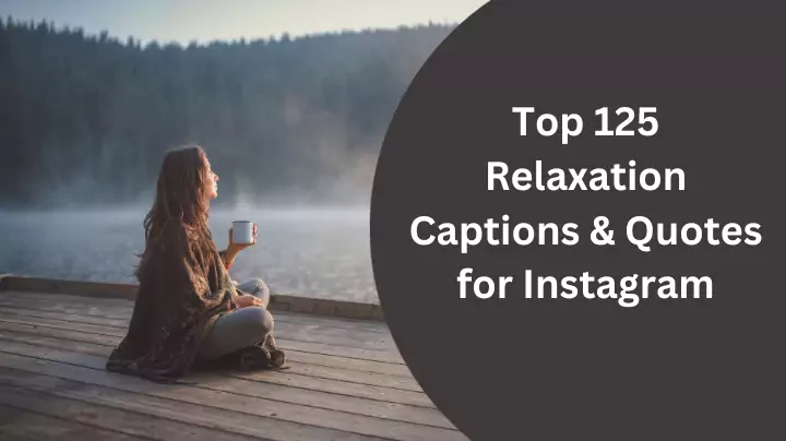 Relaxation Captions & Quotes for Instagram
