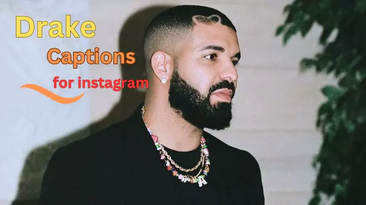 Drake Captions for instagram Trends