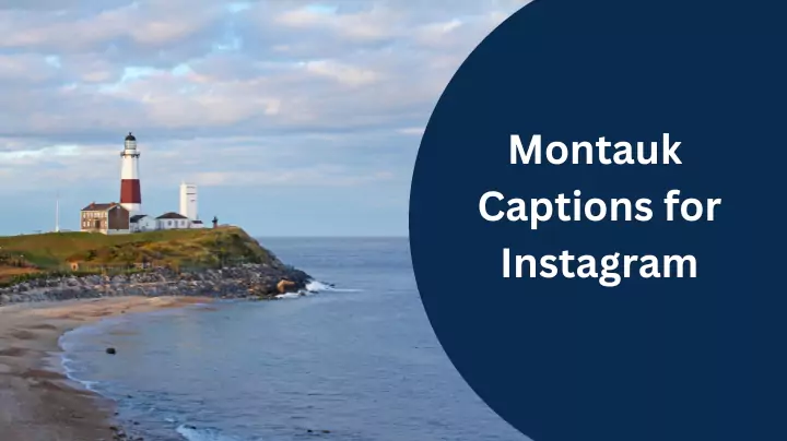 Montauk Captions for Instagram
